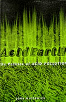 Acid Earth : The Politics of Acid Pollution