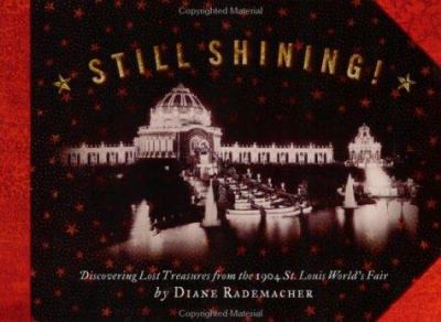 Still Shining : Finding Lost Treasures from 1904 World's Fair