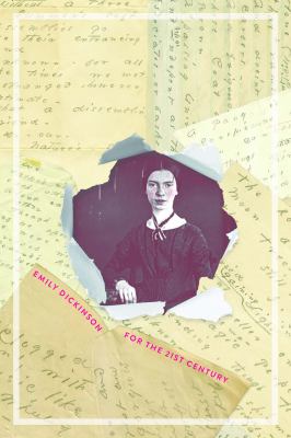 A Loaded Gun : Emily Dickinson for the 21st Century