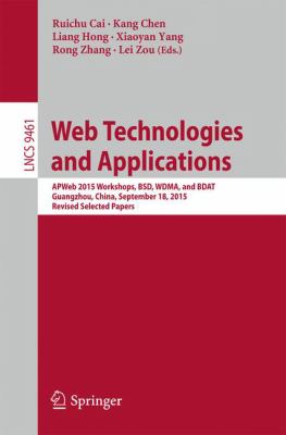 Web Technologies and Applications : APWeb 2015 Workshops, BSD, WMA, and BDAT, Guangzhou, China, September 18, 2015, Revised Selected Papers
