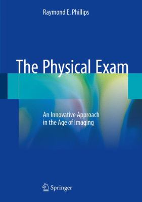 The Physical Exam : An Innovative Approach in an Age of Imaging