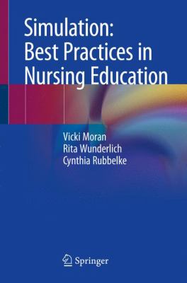 Simulation: Best Practices in Nursing Education