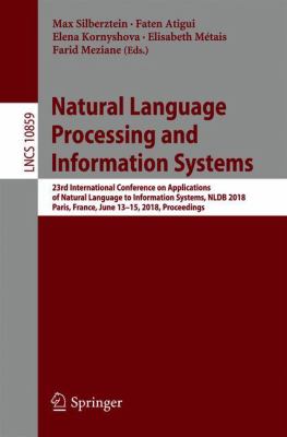 Natural Language Processing and Information Systems : 23rd International Conference on Applications of Natural Language to Information Systems, NLDB 2018, Paris, France, June 13-15, 2018, Proceedings