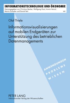 Informationsvisualisierungen Auf Mobilen Endgeraeten Zur Unterstuetzung des Betrieblichen Datenmanagements