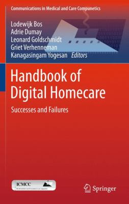 Handbook of Digital Homecare : Successes and Failures
