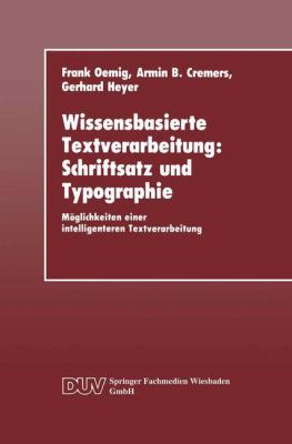Wissensbasierte Textverarbeitung : Schriftsatz und Typographie: Möglichkeiten Einer Intelligenteren Textverarbeitung