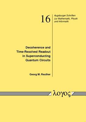 Decoherence and Time-Resolved Readout in Superconducting Quantum Circuits (Dekohärenz und zeitaufgelösste Quantenmessung in supraleitenden Schaltkreisen)