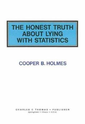 The Honest Truth about Lying with Statistics