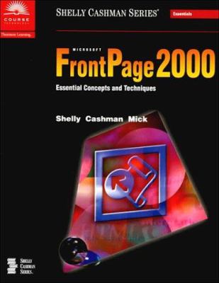 Microsoft FrontPage 2000 Essential Concepts and Techniques Premium Add-on