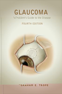 Glaucoma : A Patient's Guide to the Disease