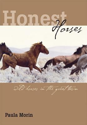 Honest Horses : Wild Horses in the Great Basin