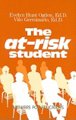 The at-Risk Student : Answers for Educators