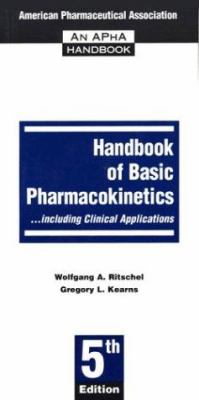 Handbook of Basic Pharmacokinetics... Including Clinical Applications