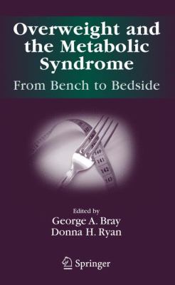 Overweight and the Metabolic Syndrome : From Bench to Bedside