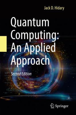 Quantum Computing: an Applied Approach