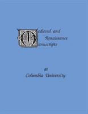 Medieval and Renaissance Manuscripts at Columbia University