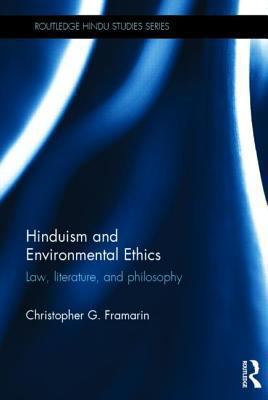 Hinduism and Environmental Ethics : Law, Literature, and Philosophy
