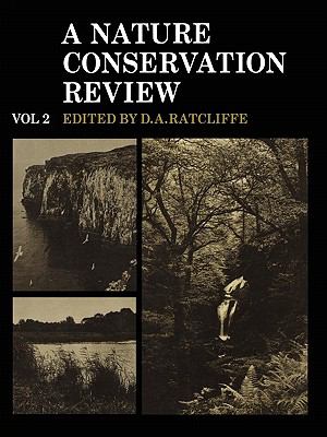 A Nature Conservation Review: Volume 2, Site Accounts : The Selection of Biological Sites of National Importance to Nature Conservation in Britain