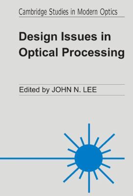 Design Issues in Optical Processing