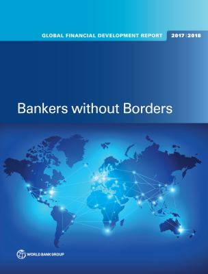 Global Financial Development Report 2017/2018 : International Banking