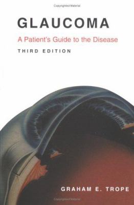 Glaucoma : A Patient's Guide to the Disease