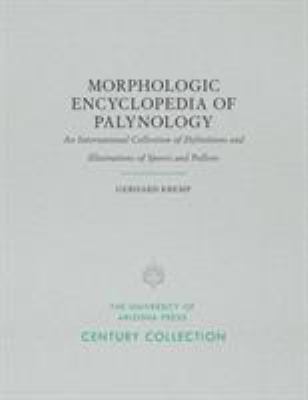 Morphologic Encyclopedia of Palynology : An International Collection of Definitions and Illustrations of Spores and Pollens