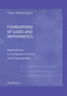Foundations of Logic and Mathematics : Applications to Computer Science and Cryptography