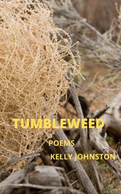 Tumbleweed : Poems
