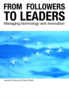 From Followers to Leaders : Managing Technology and Innovation