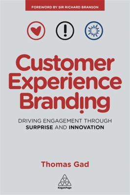 Customer Experience Branding : Driving Engagement Through Surprise and Innovation