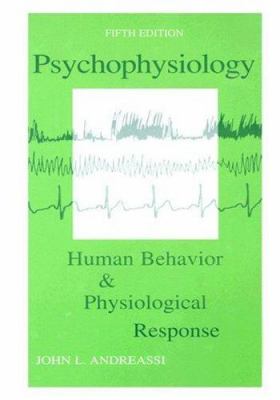 Psychophysiology : Human Behavior and Physiological Response