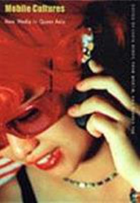 Mobile Cultures : New Media in Queer Asia