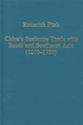 China's Seaborne Trade with South and Southeast Asia (1200-1750)