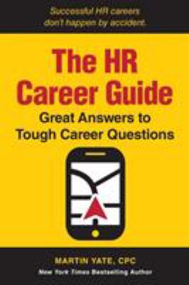 The HR Career Guide : Great Answers to Tough Questions