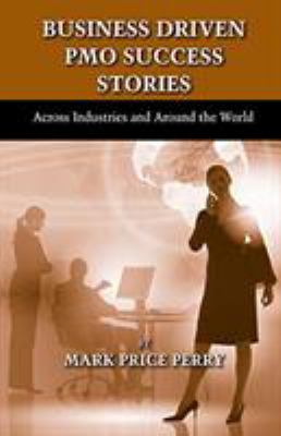 Business Driven Pmo Success Stories