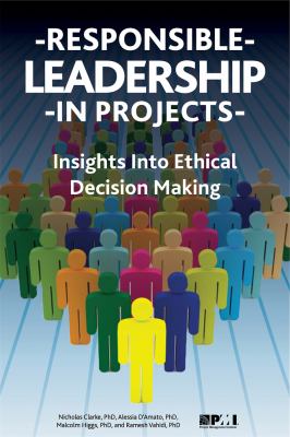 Responsible Leadership in Projects : Insights into Ethical Decision Making