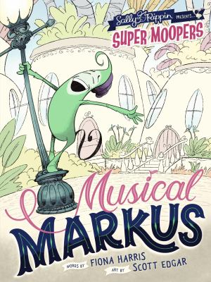 Super Moopers: Musical Markus