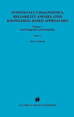 System Fault Diagnostics, Reliability and Related Knowledge-Based Approaches
