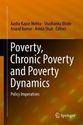 Poverty, Chronic Poverty and Poverty Dynamics : Policy Imperatives