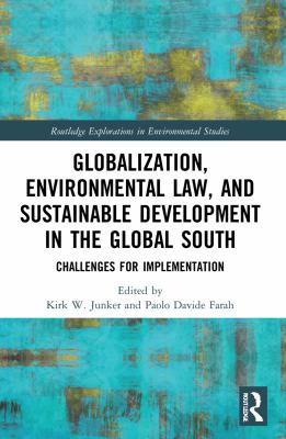Globalisation, Environmental Law and Sustainable Development in the Global South : Challenges for Implementation