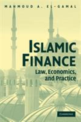 Islamic Finance : Law, Economics, and Practice