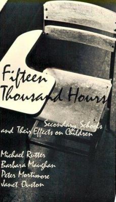 Fifteen Thousand Hours : Secondary Schools and Their Effects on Children