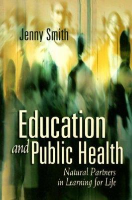 Education and Public Health : Natural Partners in Learning for Life