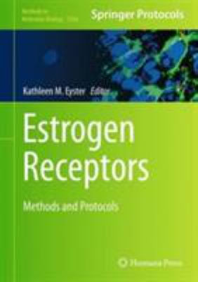 Estrogen Receptors : Methods and Protocols
