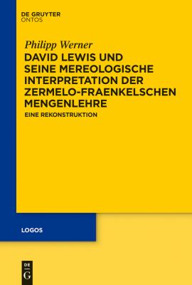 David Lewis und Seine Mereologische Interpretation der Zermelo-Fraenkelschen Mengenlehre : Eine Rekonstruktion