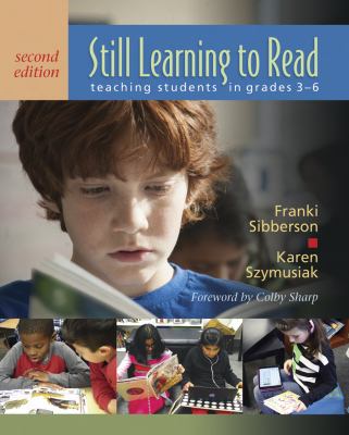 Still Learning to Read : Teaching Students in Grades 3-6