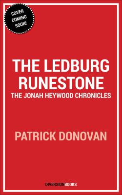 The Ledberg Runestone : The Jonah Heywood Chronicles - Book One