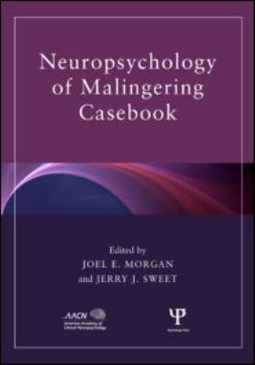 Neuropsychology of Malingering Casebook