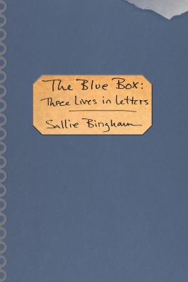 The Blue Box : Three Lives in Letters