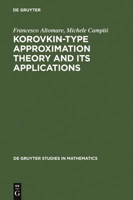 Korovkin-Type Approximation Theory and Its Applications